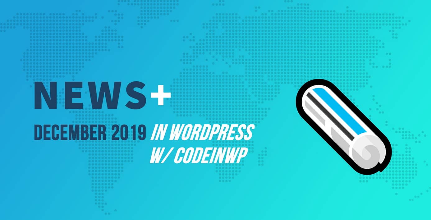 Black Friday, #WCUS State of the Word, WordPress 5.3, bbPress 🗞️ December 2019 WordPress News w/ CodeinWP